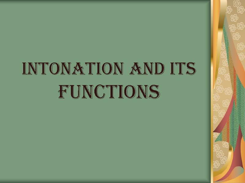 INTONATION And ITS FUNCTIONS